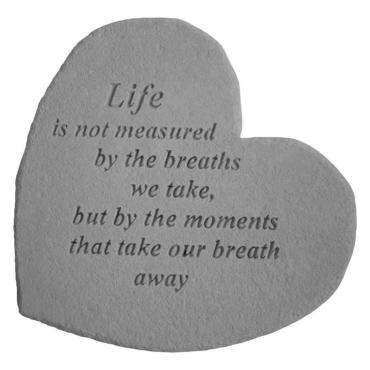 Life is Not Measured...
