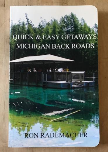 Quick & Easy Getaways ~ Michigan Back Road Book