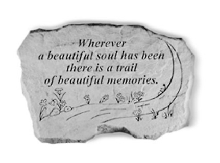 Wherever A Beautiful Soul Has Been...
