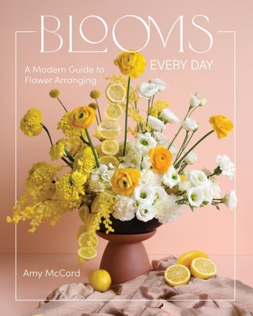 Blooms - A Modern Guide to Flower Arranging
