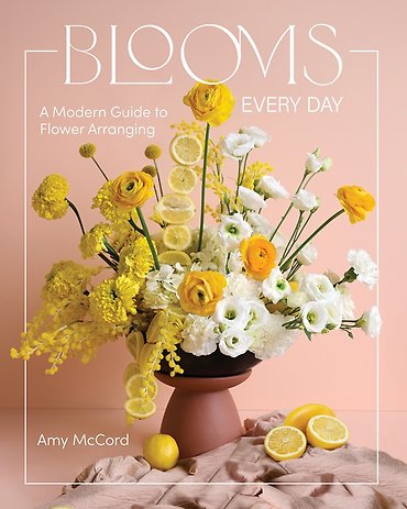 Blooms - A Modern Guide to Flower Arranging
