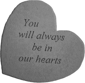 You Will Always Be In Our Hearts | Heart
