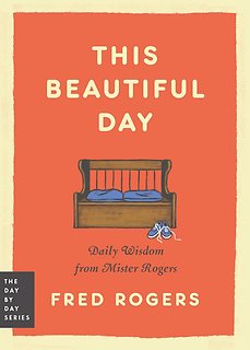 This Beautiful Day | Fred Rogers
