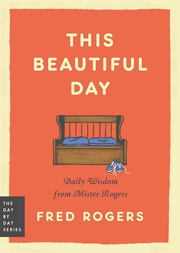 This Beautiful Day | Fred Rogers