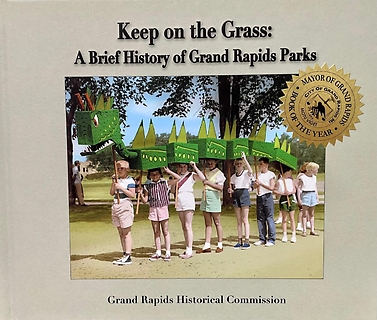 Keep on the Grass: A Brief History of Grand Rapids Parks