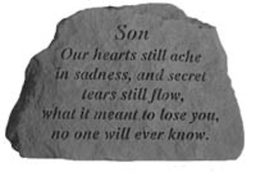 Son, Our hearts still ache...