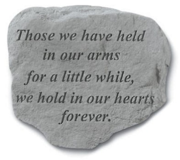 Those we have held in our arms...