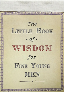The Little Book of Wisdom for Fine Young Men