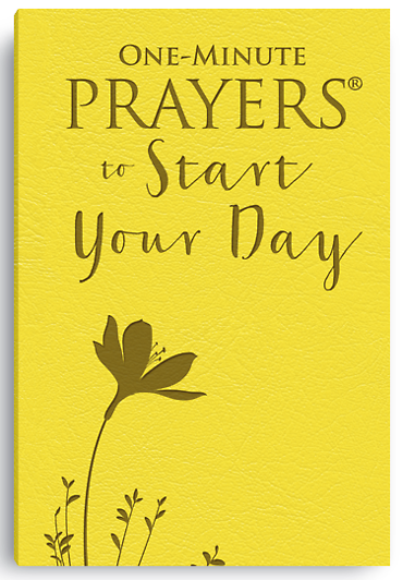 One-Minute Prayers to Start Your Day