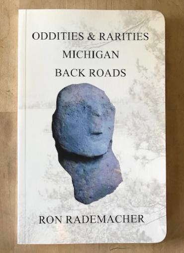 Oddities & Rarities ~ Michigan Back Roads Book