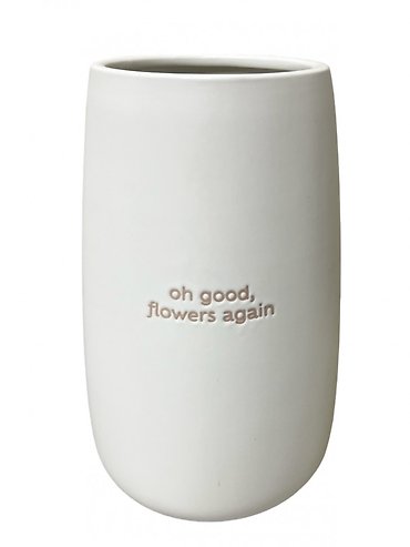 Oh good, flowers again | Ceramic Vase